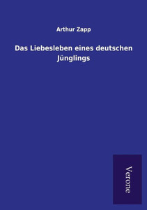 Das Liebesleben eines deutschen Jünglings Das Liebesleben eines deutschen Jünglings