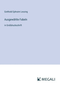 Ausgewählte Fabeln : in Großdruckschrift Ausgewählte Fabeln : in Großdruckschrift