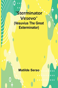Sterminator Vesevo (Vesuvius the Great Exterminator) Sterminator Vesevo (Vesuvius the Great Exterminator)