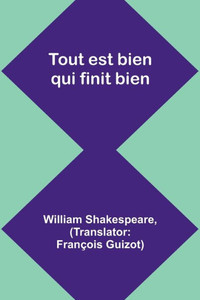 Tout est bien qui finit bien Tout est bien qui finit bien