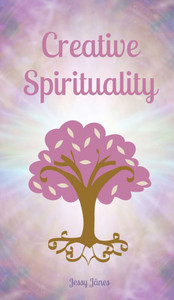 Creative Spirituality Creative Spirituality