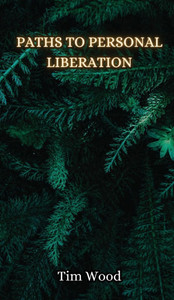 Paths to Personal Liberation Paths to Personal Liberation