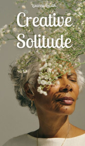 Creative Solitude Creative Solitude