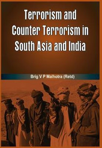 Terrorism and Counter Terrorism in South Asia and India Terrorism and Counter Terrorism in South Asia and India
