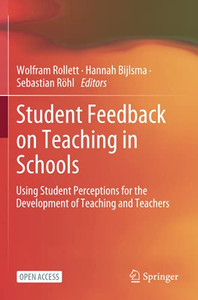 Student Feedback On Teaching In Schools: Using Student Perceptions For The Development Of Teaching And Teachers (Paperback)