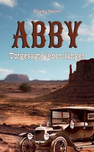 Abby II : Totgesagte leben länger