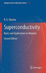 Superconductivity: Basics And Applications To Magnets (Springer Series In Materials Science, 214)