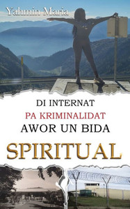 Di Internat pa Kriminalidat Awor un Bida Spiritual