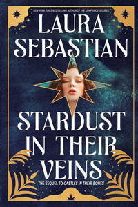 Stardust in Their Veins : Castles in Their Bones #2