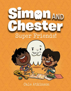 Super Friends! (Simon and Chester Book #4) Super Friends! (Simon and Chester Book #4)