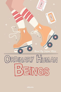 Ordinary Human Beings Ordinary Human Beings