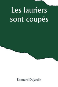 Les lauriers sont coupés Les lauriers sont coupés