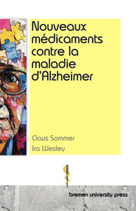 Nouveaux médicaments contre la maladie d'Alzheimer Nouveaux médicaments contre la maladie d'Alzheimer