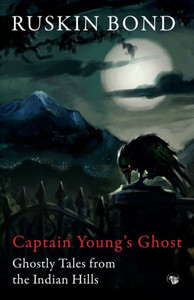 Captain Young's Ghost : Ghostly Tales from the Indian Hills