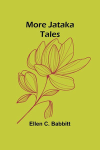 More Jataka Tales More Jataka Tales