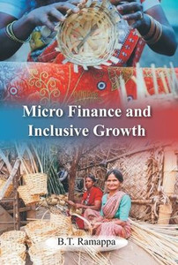 Micro Finance and Inclusive Growth Micro Finance and Inclusive Growth