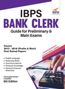 IBPS Bank Clerk Guide for Preliminary & Main Exams 9th Edition IBPS Bank Clerk Guide for Preliminary & Main Exams 9th Edition