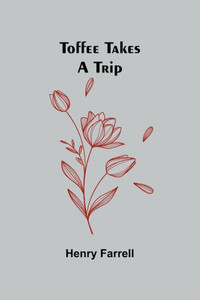 Toffee Takes a Trip Toffee Takes a Trip