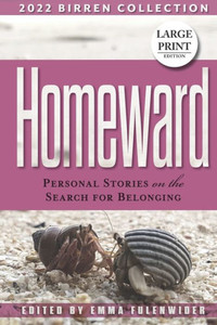 Homeward : Personal Stories on the Search for Belonging Homeward : Personal Stories on the Search for Belonging