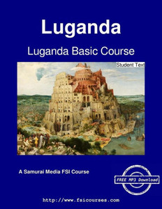 Luganda Basic Course - Student Text Luganda Basic Course - Student Text
