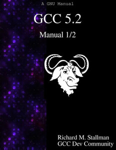 Gcc 5.2 Manual 1/2 Gcc 5.2 Manual 1/2