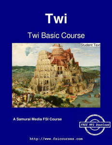 Twi Basic Course - Student Text Twi Basic Course - Student Text