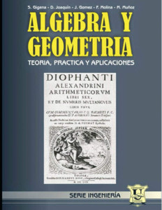 Álgebra y Geometría: Teoría, práctica y aplicaciones Álgebra y Geometría: Teoría, práctica y aplicaciones