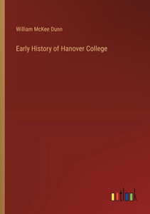 Early History of Hanover College Early History of Hanover College