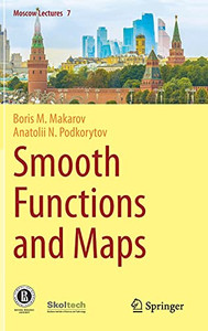 Smooth Functions And Maps (Moscow Lectures, 7) Smooth Functions And Maps (Moscow Lectures, 7)