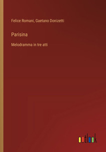 Parisina : Melodramma in tre atti Parisina : Melodramma in tre atti