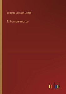 El hombre mosca El hombre mosca