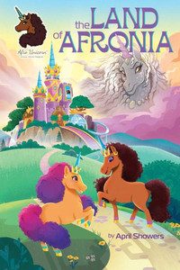 Afro Unicorn: The Land of Afronia : Volume 1 Afro Unicorn: The Land of Afronia : Volume 1