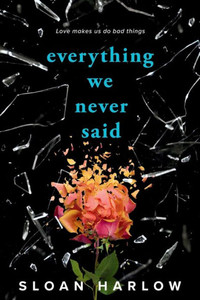 Everything We Never Said Everything We Never Said
