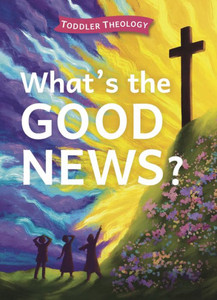 What's the Good News? What's the Good News?
