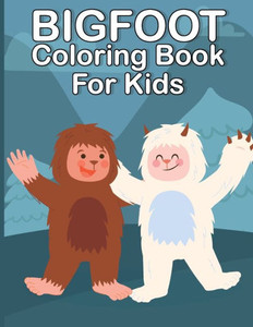 Bigfoot Activity Book for Kids Bigfoot Activity Book for Kids