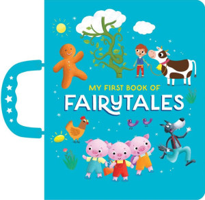 My First Book of Fairytales : Handle Board Book
