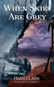 When Skies Are Grey When Skies Are Grey