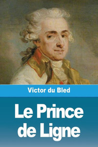 Le Prince de Ligne Le Prince de Ligne