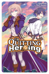 I'm Quitting Heroing, Vol. 6 I'm Quitting Heroing, Vol. 6