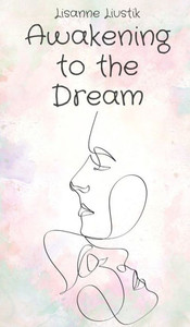 Awakening to the Dream Awakening to the Dream