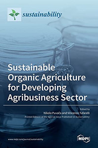 Sustainable Organic Agriculture For Developing Agribusiness Sector
