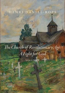 The Church of the Revolutionary Age : A Fight for God, Volume 1