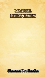 Magical Metaphysics Magical Metaphysics