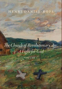 The Church of the Revolutionary Age : A Fight for God, Volume 2 The Church of the Revolutionary Age : A Fight for God, Volume 2