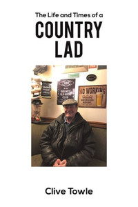 The Life and Times of a Country Lad The Life and Times of a Country Lad