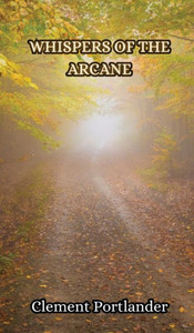 Whispers of the Arcane Whispers of the Arcane