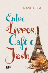 Entre livros, café e Josh Entre livros, café e Josh