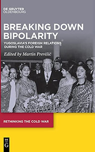 Yugoslavia In The Cold War (Rethinking The Cold War)