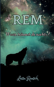 Rem : Wovon träumst du nachts? Rem : Wovon träumst du nachts?