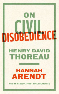 On Civil Disobedience On Civil Disobedience